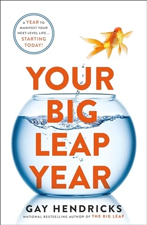 Hendricks, Gay. Your Big Leap Year. St. Martins Press, 2024.