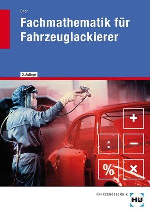 Chor, Klaus. Fachmathematik für Fahrzeuglackierer. Handwerk + Technik GmbH, 2013.