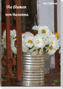 Die Blumen von Havanna