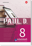 P.A.U.L. D. (Paul) 8. Arbeitsheft interaktiven Übungen. Für Gymnasien und Gesamtschulen - Neubearbeitung