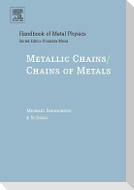 Metallic Chains / Chains of Metals