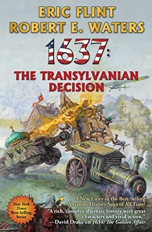 Flint, Eric / Robert E Waters. 1637: The Transylvanian Decision. Baen, 2022.
