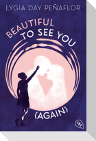 Beautiful to See You (Again)
