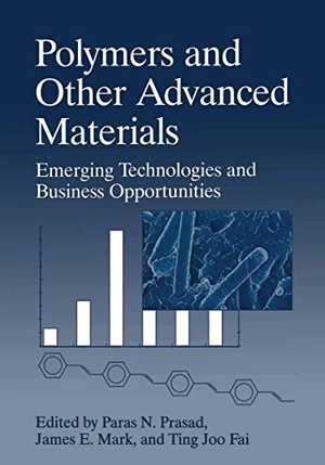 Ting Joo Fai / Paras N. Prasad et al (Hrsg.). Polymers and Other Advanced Materials - Emerging Technologies and Business Opportunities. Springer US, 2013.