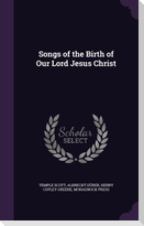 Songs of the Birth of Our Lord Jesus Christ