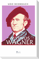 Mythos Wagner