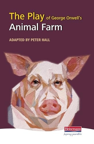 Hall, Peter. The Play of Animal Farm. Pearson Education Limited, 1993.
