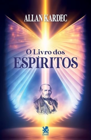 Kardec, Allan. O Livro dos Espíritos. Camelot Editora, 2023.