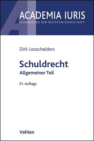 Looschelders, Dirk. Schuldrecht Allgemeiner Teil. Vahlen Franz GmbH, 2023.