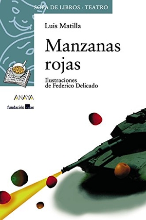 Matilla, Luis. Manzanas rojas. Anaya Educación, 2004.