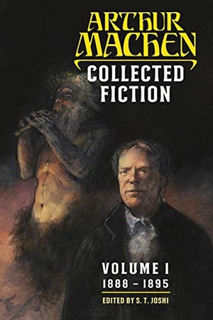 Machen, Arthur. Collected Fiction Volume 1 - 1888-1895. Hippocampus Press, 2019.