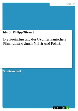 Wiesert, Martin Philipp. Die Beeinflussung der US-
