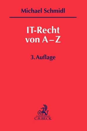 Schmidl, Michael. IT-Recht von A-Z - Accessprovider bis Zwischenspeicherung. C.H. Beck, 2026.
