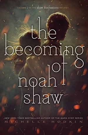 Hodkin, Michelle. The Becoming of Noah Shaw: Volume 1. Simon & Schuster Books for Young Readers, 2018.