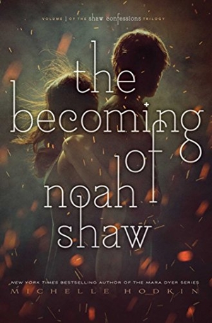 Hodkin, Michelle. The Becoming of Noah Shaw - Volume 1. Simon & Schuster Books for Young Readers, 2018.