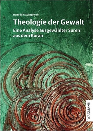 Mohagheghi, Hamideh. Theologie der Gewalt - Eine Analyse ausgewählter Suren aus dem Koran. Waxmann Verlag, 2026.