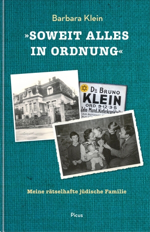 Klein, Barbara. 'Soweit alles in Ordnung' - Meine rätselhafte jüdische Familie. Picus Verlag GmbH, 2026.