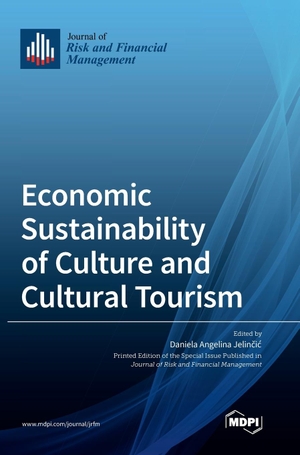 Economic Sustainability of Culture and Cultural Tourism. MDPI AG, 2022.