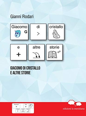 Rodari, Gianni. Giacomo di cristallo e altre storie. InBook. Edizioni La Meridiana, 2020.