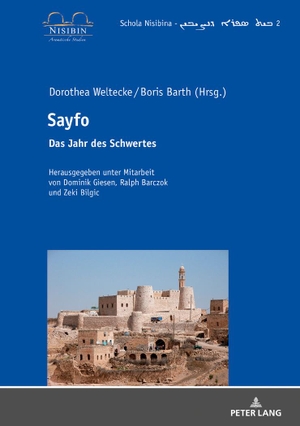 Weltecke, Dorothea (Hrsg.). Sayfo - Das Jahr des Schwertes. Peter Lang, 2019.
