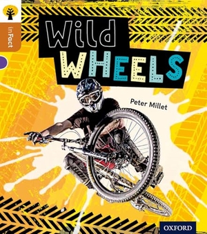 Millett, Peter. Oxford Reading Tree inFact: Level 8: Wild Wheels. Oxford University Press, 2014.