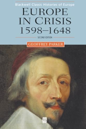 Parker. Europe Crisis 1598-1648 2e P. John Wiley & Sons, 2001.