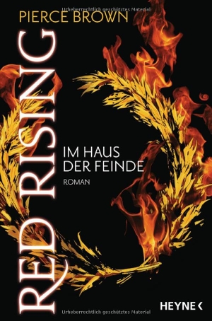Brown, Pierce. Red Rising - Im Haus der Feinde - Red-Rising-Trilogie 02. Heyne Taschenbuch, 2016.