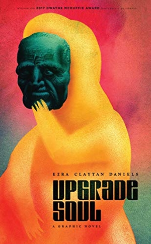 Daniels, Ezra Claytan. Upgrade Soul. Oni Press, 2018.