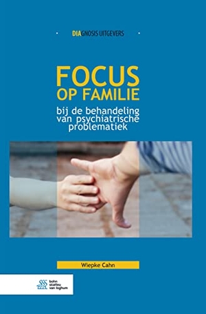 Cahn, Wiepke. Focus op familie bij de behandeling van psychiatrische problematiek. Bohn Stafleu van Loghum, 2017.
