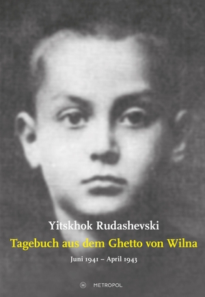 Yitskhok Rudashevski / Wolf Kaiser / Wolf Kaiser. 