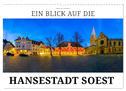 Ein Blick auf die Hansestadt Soest (Wandkalender 2024 DIN A3 quer), CALVENDO Monatskalender