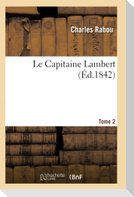 Le Capitaine Lambert. Tome 2