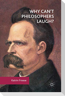 Why Can't Philosophers Laugh?