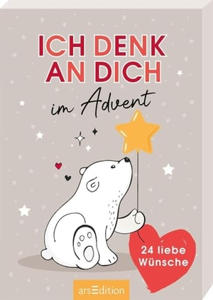 Ich denk an dich im Advent - 24 liebe Wünsche. Ars Edition GmbH, 2024.