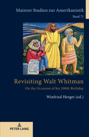 Herget, Winfried (Hrsg.). Revisiting Walt Whitman - On the Occasion of his 200th Birthday. Peter Lang, 2019.