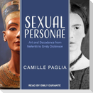 Sexual Personae Lib/E: Art and Decadence from Nefertiti to Emily Dickinson