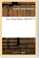 Les Trois Dates, de Gustave-Adolphe Becquer. Traduit de l'espagnol par M. A. L. C.