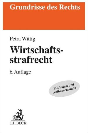 Wittig, Petra. Wirtschaftsstrafrecht. C.H. Beck, 2023.