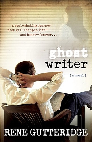 Gutteridge, Rene. Ghost Writer. Hendrickson Publishers, 2012.
