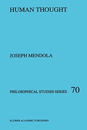 Mendola, J. R.. Human Thought. Springer Netherlands, 1997.