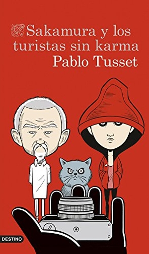 Tusset, Pablo / David Cameo. Sakamura y los turistas sin karma. Ediciones Destino, 2017.