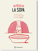 Un pelo en la sopa