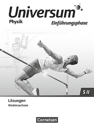 Universum Physik Sekundarstufe II Einführungsphase. Niedersachsen - Lösungen zum Schulbuch. Cornelsen Verlag GmbH, 2023.