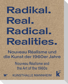 RADIKAL. REAL. RADICAL. REALITIES.