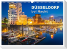 Düsseldorf bei Nacht (Wandkalender 2024 DIN A3 quer), CALVENDO Monatskalender