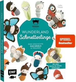 Tresselt, Lydia. Lalylalas Wunderland der Schmetterlinge - Eine Geschichte zum Häkeln und Träumen - Mit vielen Schritt-für-Schritt-Anleitungen. Edition Michael Fischer, 2024.