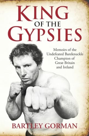 Gorman, Bartey / Peter Walsh. King Of The Gypsies. Milo Books, 2003.