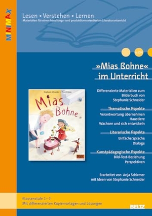 Schirmer, Anja / Stephanie Schneider. 'Mias Bohne' im Unterricht - Differenzierte Materialien zum Bilderbuch von Stephanie Schneider (Klassenstufe 1-3, mit Kopiervorlagen). Beltz Verlagsgruppe, 2025.
