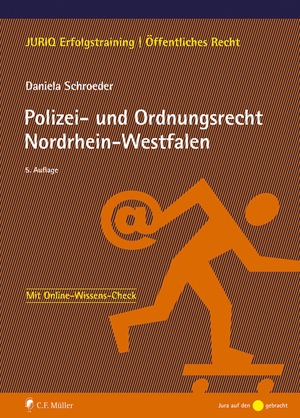 Schroeder, Daniela. Polizei- und Ordnungsrecht Nordrhein-Westfalen. Müller C.F., 2023.