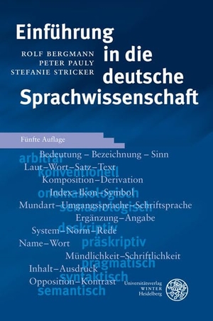 Bergmann, Rolf / Pauly, Peter et al. Einführung in die deutsche Sprachwissenschaft. Universitätsverlag Winter, 2010.